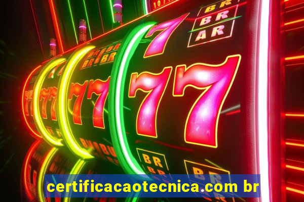 certificacaotecnica.com br